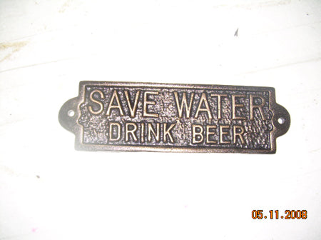 "Save Water Drink Beer" Sign