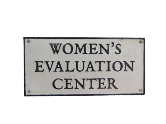 Women's Evaluation Center Sign