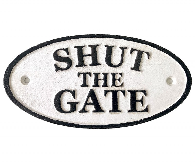 Shut the gate Sign - oval